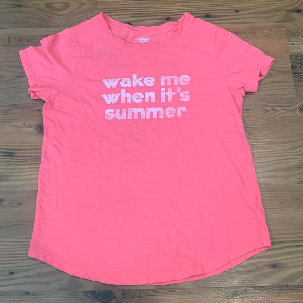 Old navy pink “Wake me up when it’s summer” shirt